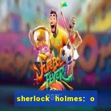 sherlock holmes: o jogo de sombras torrent